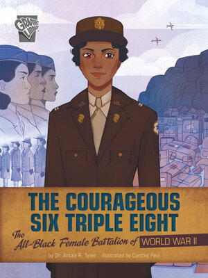 cover image of The Courageous Six Triple Eight